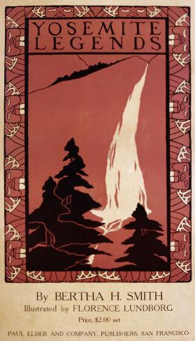 Yosemite Legends von Bertha H. Smith, illustriert von Florence Lundborg, um 1900