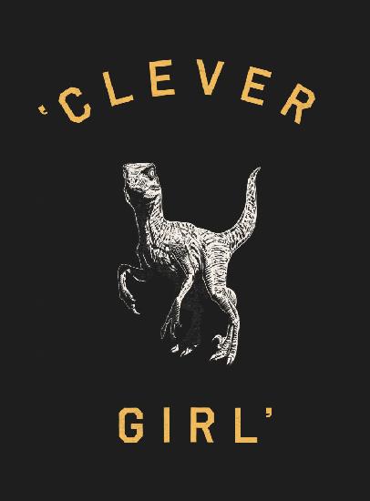 Clever Girl Dark Print