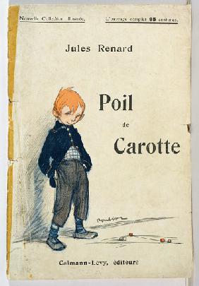 Cover of Poil de Carotte by Jules Renard (1864-1910) 1907