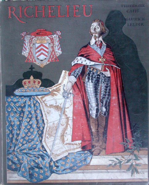 Cover illustration for''The Life of Armand-Jean du Plessis, Cardinal Richelieu'' (1585-1642) by Theo von Maurice Leloir