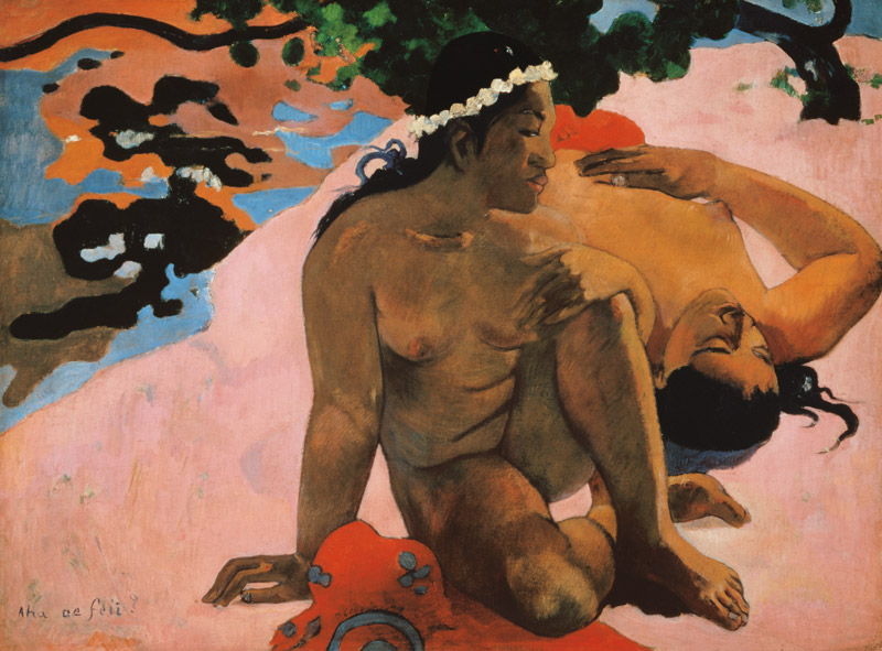 Aha oe Feii? (Bist du neidisch?) von Paul Gauguin